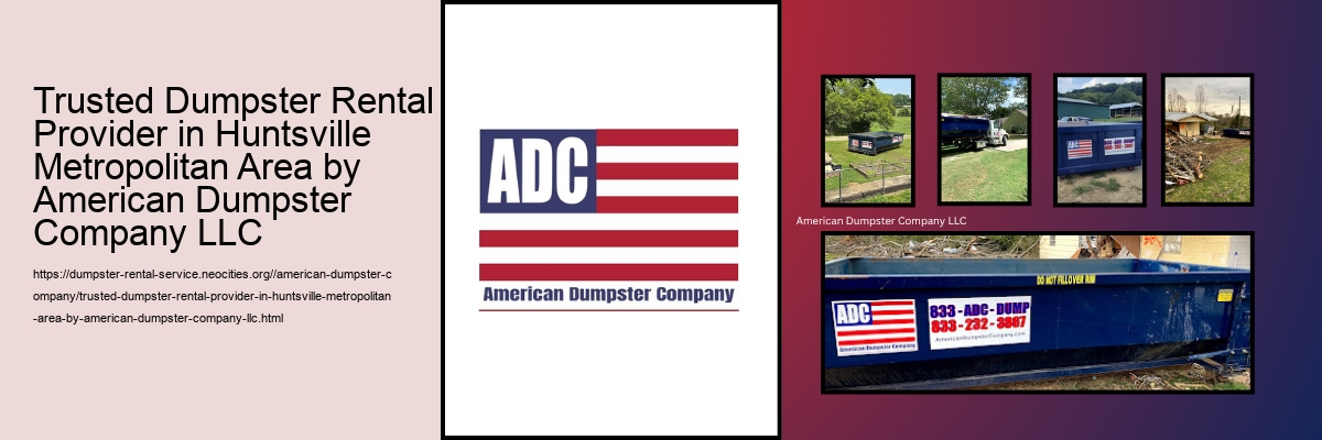 Trusted Dumpster Rental Provider in Huntsville Metropolitan Area by American Dumpster Company LLC