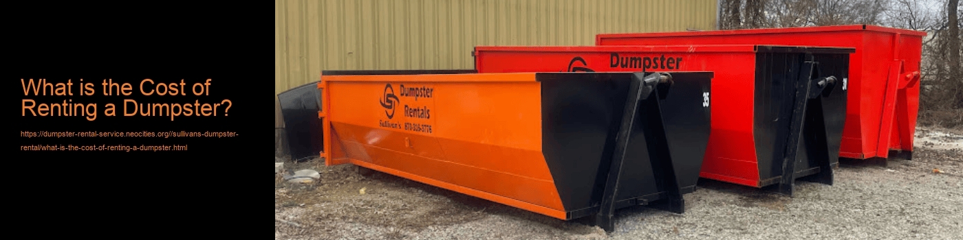 What is the Cost of Renting a Dumpster?